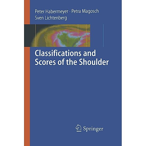 Classifications and Scores of the Shoulder, Peter Habermeyer, Petra Magosch, Sven Lichtenberg