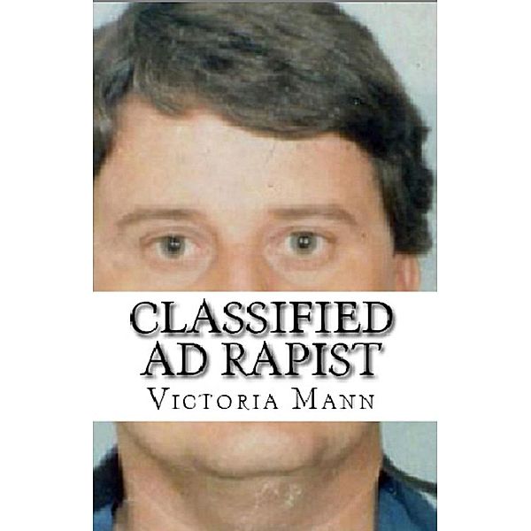 Classified Ad Rapist, Victoria Mann