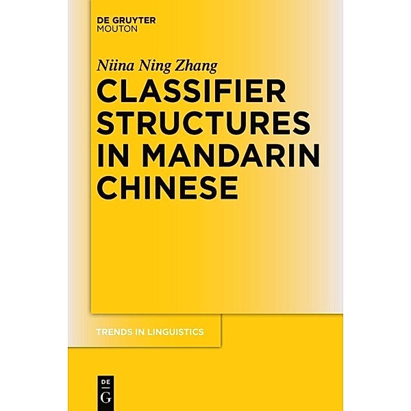 Classifier Structures in Mandarin Chinese, Niina Ning Zhang
