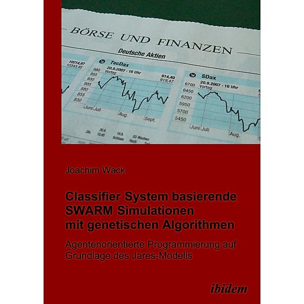 Classifier System basierende SWARM Simulationen mit genetischen Algorithmen, Joachim Wack