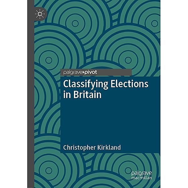 Classifying Elections in Britain / Psychology and Our Planet, Christopher Kirkland