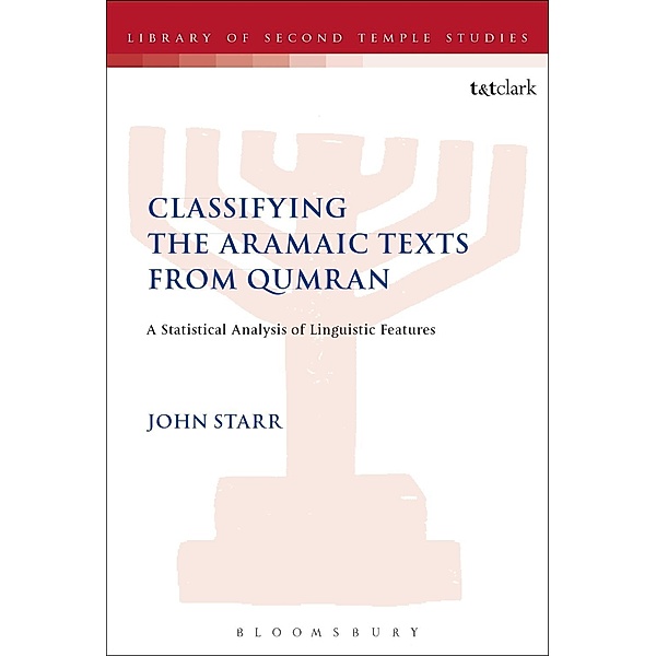 Classifying the Aramaic Texts from Qumran, John Starr