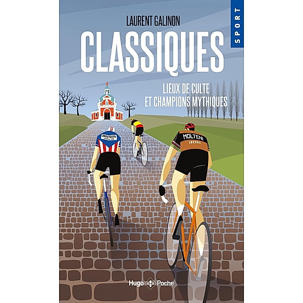 Classiques - Lieux de culte et champions mythiques / Sport texte, Laurent Galinon, Robert Poitrenaud
