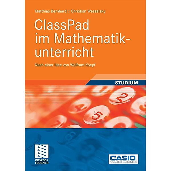 ClassPad im Mathematikunterricht, Matthias Bernhard, Christian Wesselsky