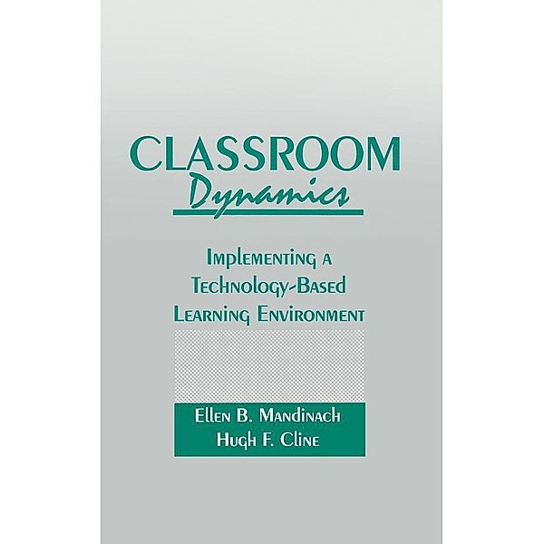 Classroom Dynamics, Ellen B. Mandinach, Hugh F. Cline