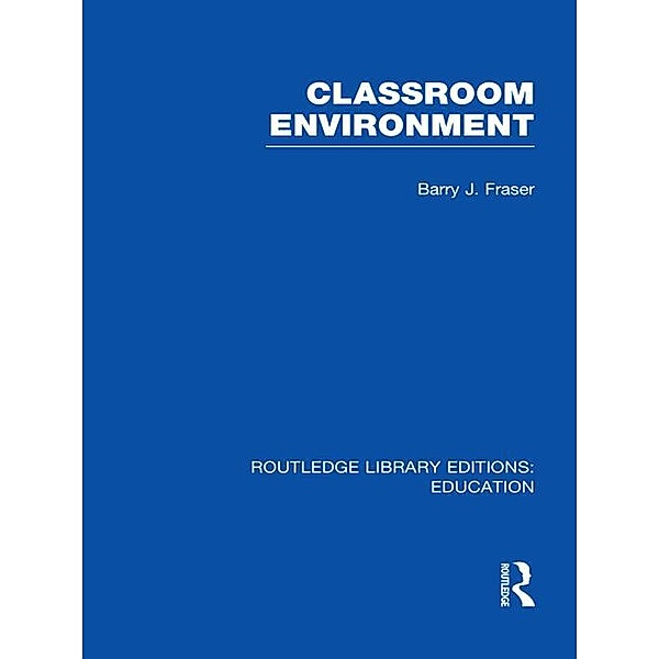 Classroom Environment (RLE Edu O), Barry J Fraser