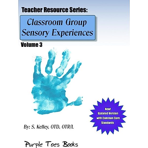 Classroom Group Sensory Experiences (Teachers Resource Series, #3), S. Kelley