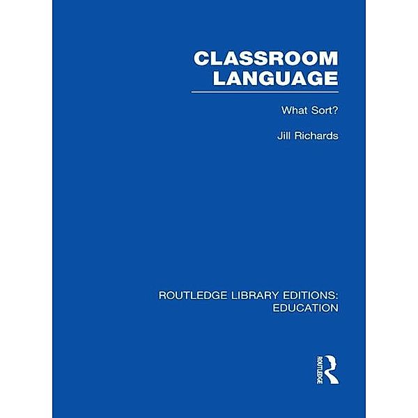 Classroom Language: What Sort (RLE Edu O), Jill Richards