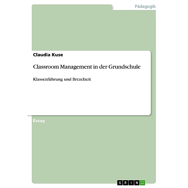 Classroom Management in der Grundschule, Claudia Kuse