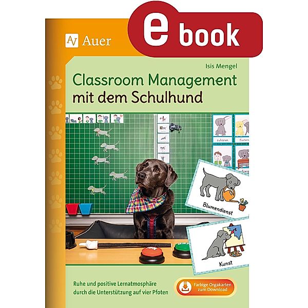 Classroom Management mit dem Schulhund, Isis Mengel