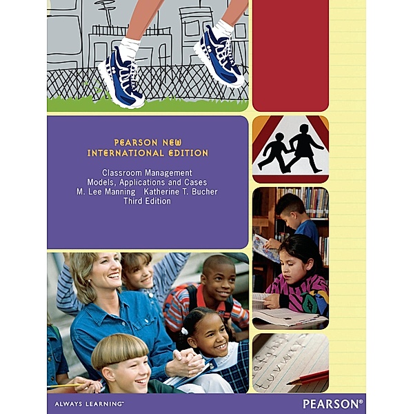 Classroom Management: Models, Applications and Cases, M. Lee Manning, Katherine T. Bucher