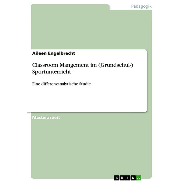 Classroom Mangement im (Grundschul-) Sportunterricht, Aileen Engelbrecht