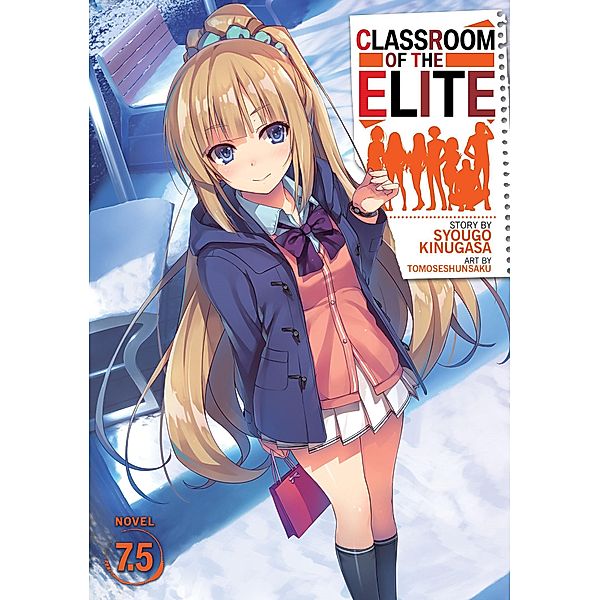 Classroom of the Elite (Light Novel) Vol. 7.5, Syougo Kinugasa