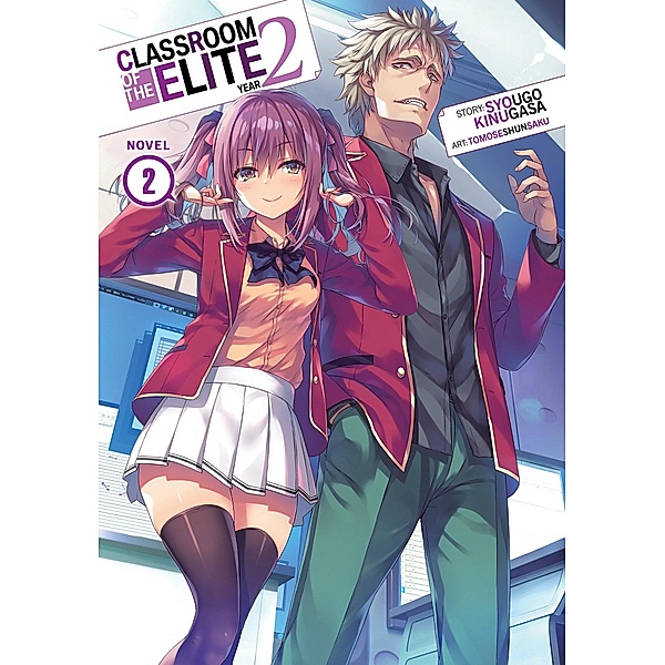 Classroom of the Elite: Year 2 (Light Novel) Vol. 2, Syougo Kinugasa