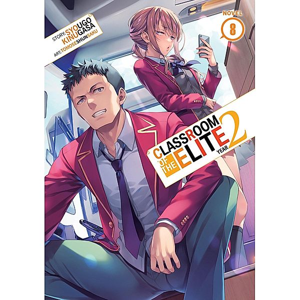 Classroom of the Elite: Year 2 (Light Novel) Vol. 8, Syougo Kinugasa