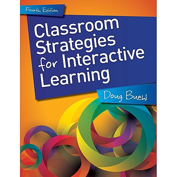 Classroom Strategies for Interactive Learning, Doug Buehl