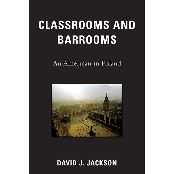 Classrooms and Barrooms, David J. Jackson