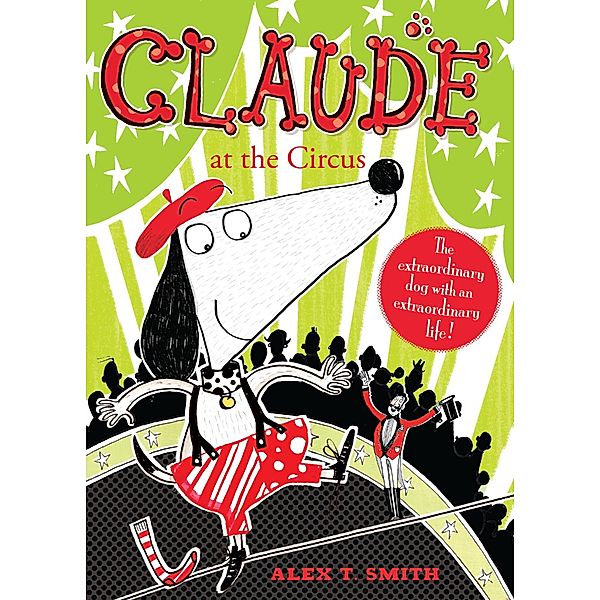 Claude at the Circus / Claude Bd.3, Alex T. Smith