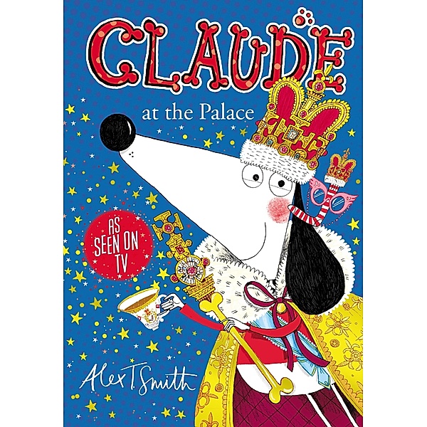 Claude at the Palace / Claude Bd.10, Alex T. Smith