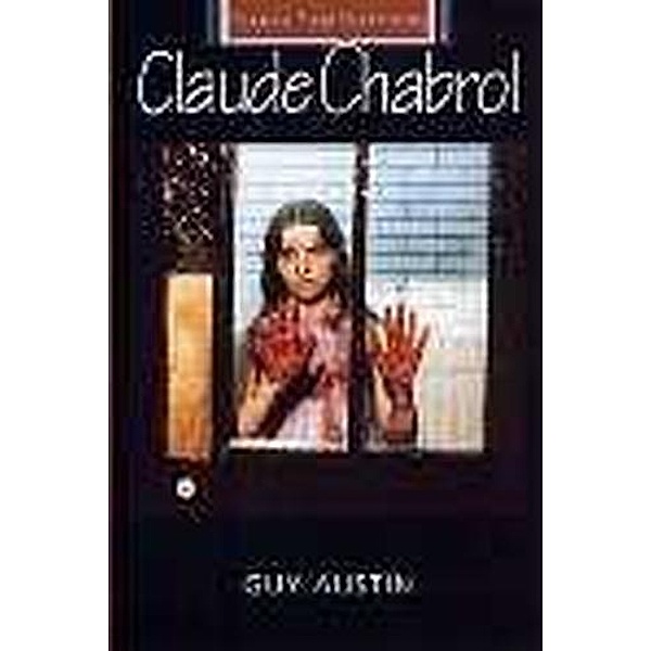 Claude Chabrol / French Film Directors Series, Guy Austin