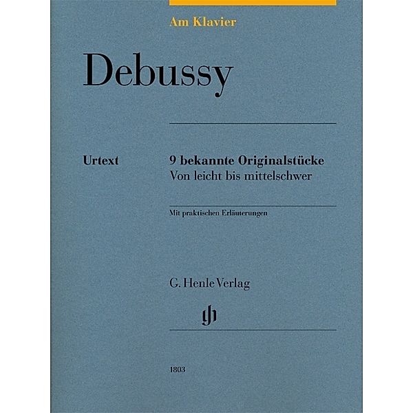 Claude Debussy - Am Klavier - 9 bekannte Originalstücke, Claude Debussy - Am Klavier - 9 bekannte Originalstücke