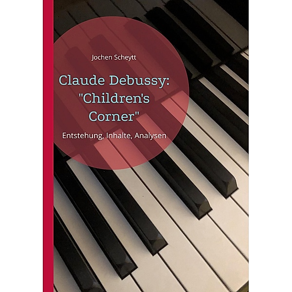 Claude Debussy: Children's Corner, Jochen Scheytt
