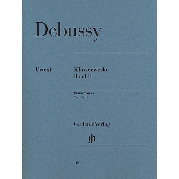 Claude Debussy - Klavierwerke, Band II.Bd.2, Band II Claude Debussy - Klavierwerke