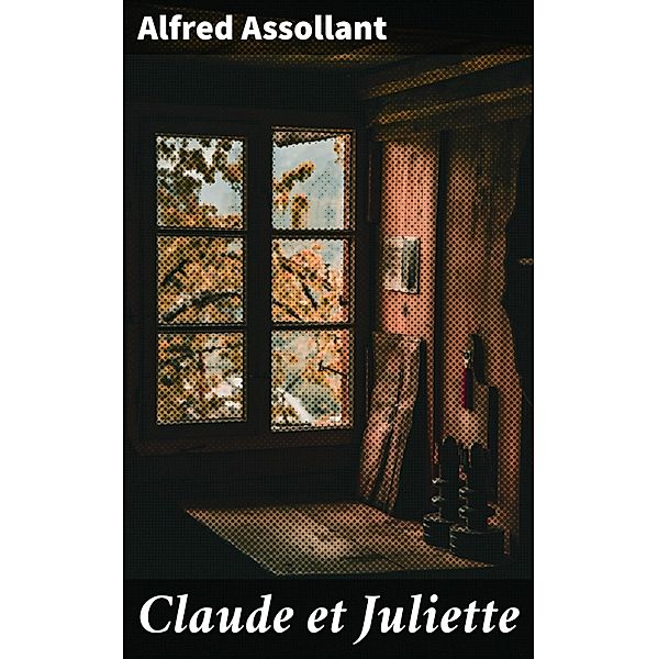 Claude et Juliette, Alfred Assollant