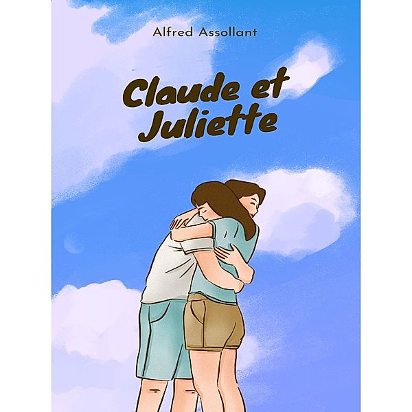 Claude et Juliette, Alfred Assollant