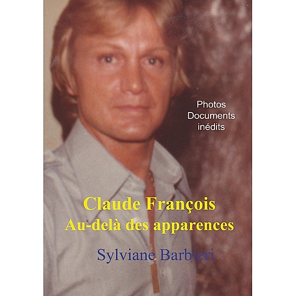 Claude François au-delà des apparences, Sylviane Barbieri