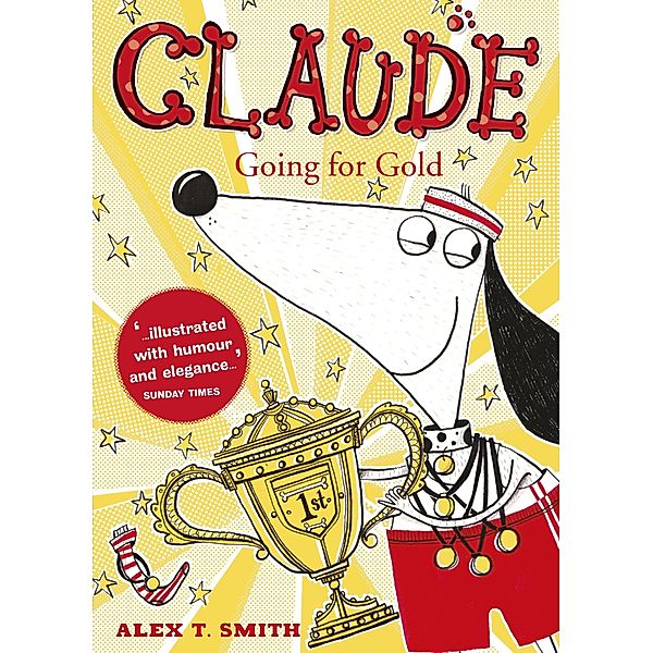 Claude Going for Gold! / Claude Bd.8, Alex T. Smith