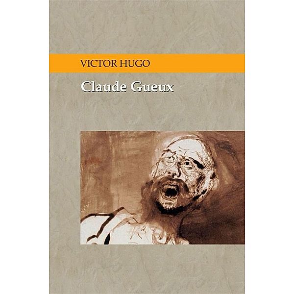 Claude Gueux - Espanol, Victor Hugo