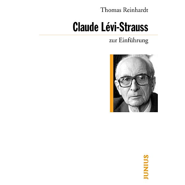 Claude Lévi-Strauss zur Einführung / zur Einführung, Thomas Reinhardt