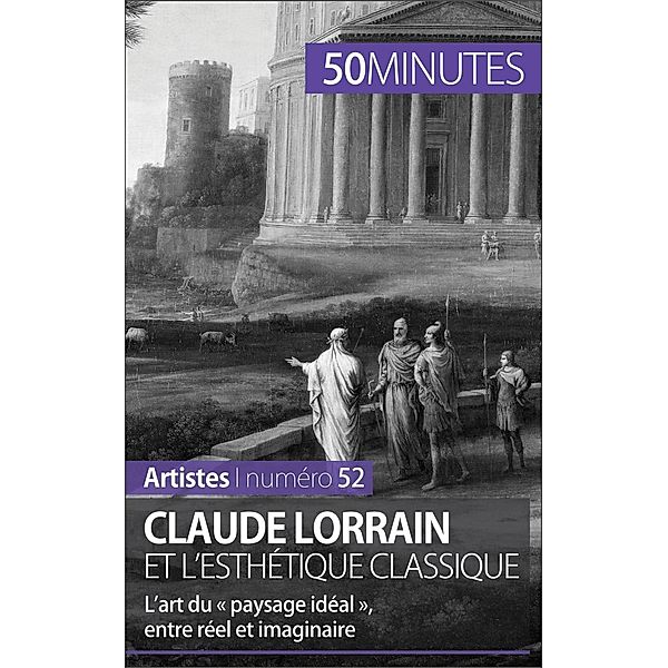 Claude Lorrain et l'esthétique classique, Tatiana Sgalbiero, 50minutes