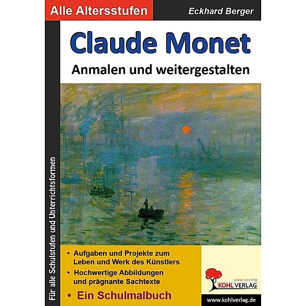 Claude Monet ... Anmalen und weitergestalten, Eckhard Berger