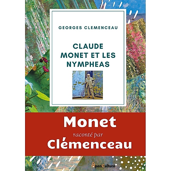 Claude Monet et les nymphéas, Georges Clemenceau