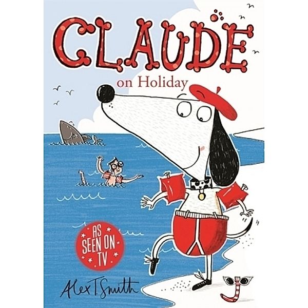 Claude on Holiday, Alex T Smith