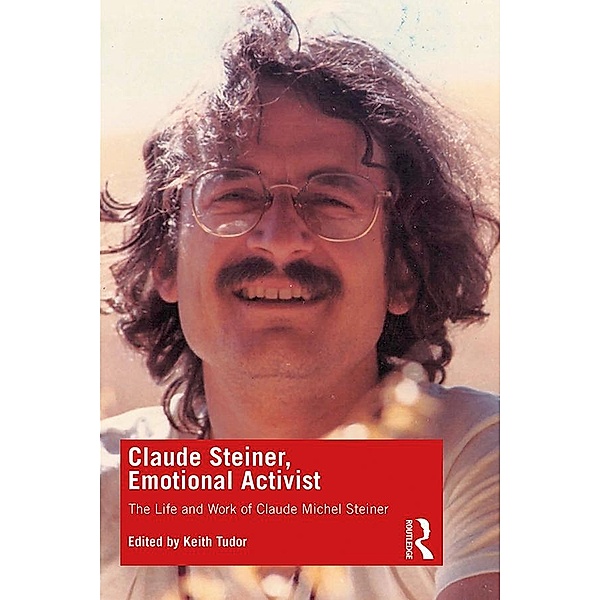 Claude Steiner, Emotional Activist