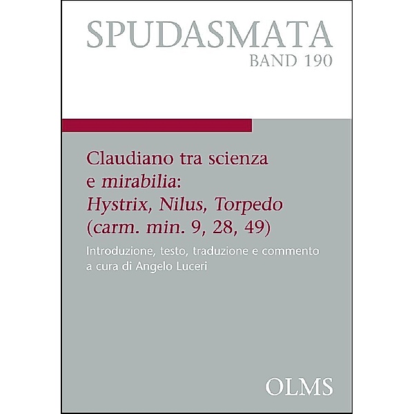 Claudiano tra scienza e mirabilia: Hystrix, Nilus, Torpedo (carm. min. 9, 28, 49), Angelo Luceri