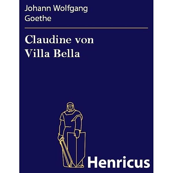 Claudine von Villa Bella, Johann Wolfgang Goethe