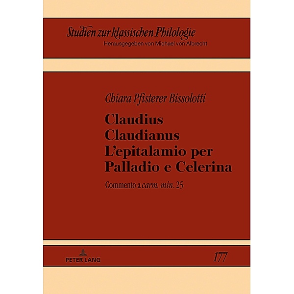 Claudius Claudianus. L'epitalamio per Palladio e Celerina, Pfisterer Chiara Pfisterer