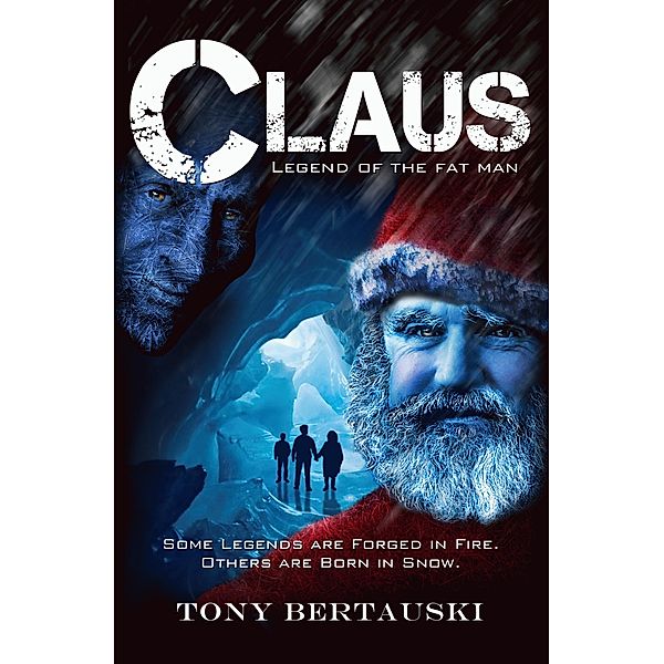 Claus: Legend of the Fat Man / Claus, Tony Bertauski