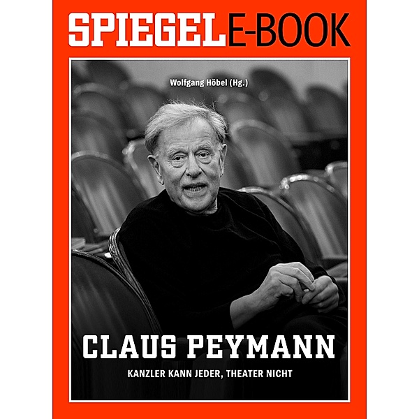 Claus Peymann - Kanzler kann jeder, Theater nicht