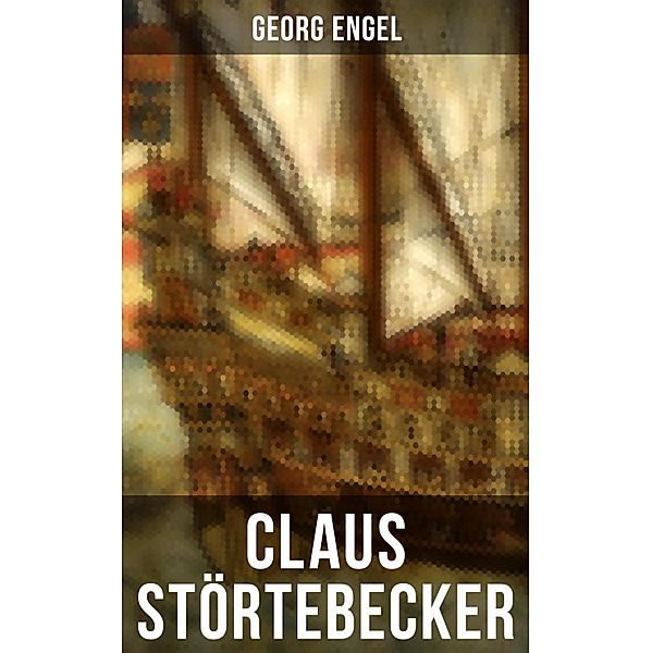 Claus Störtebecker, Georg Engel