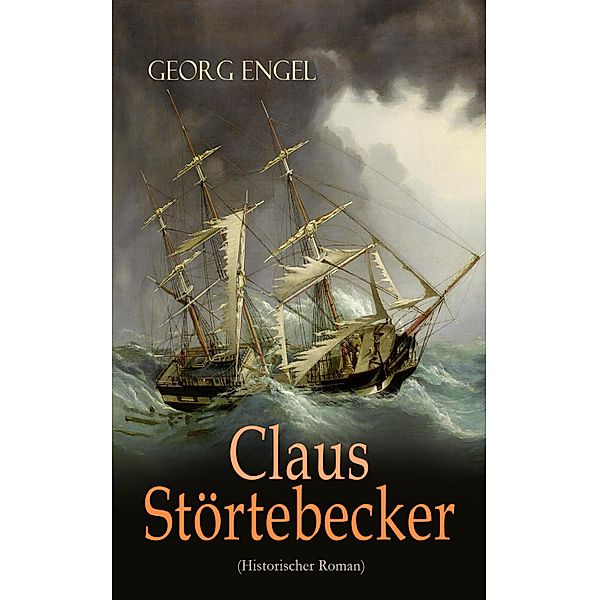 Claus Störtebecker (Historischer Roman), Georg Engel