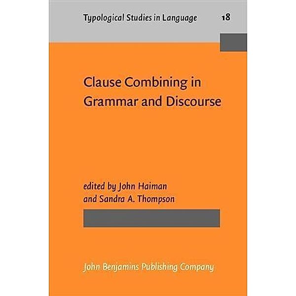 Clause Combining in Grammar and Discourse