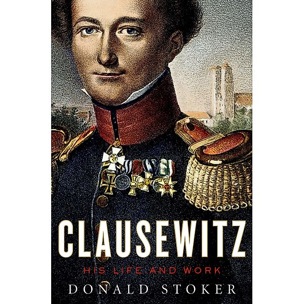 Clausewitz, Donald Stoker