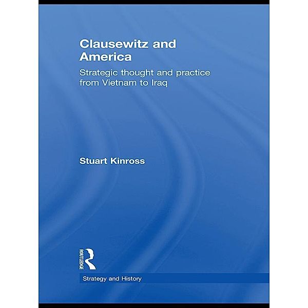 Clausewitz and America, Stuart Kinross