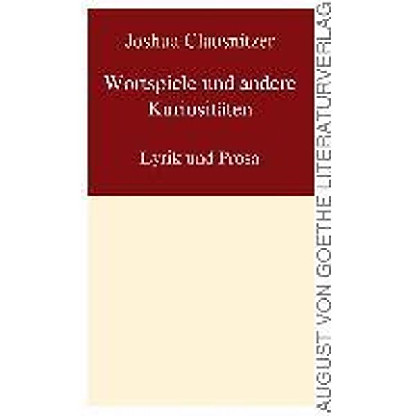 Clausnitzer, J: Wortspiele und andere Kuriositäten, Joshua Clausnitzer