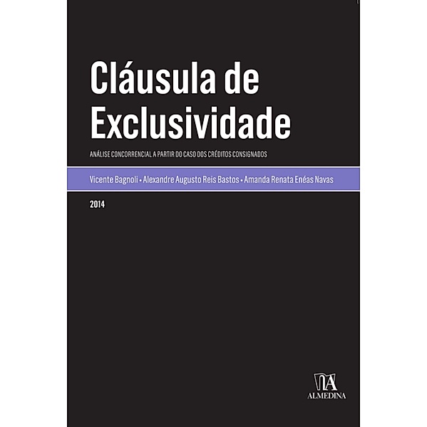 Cláusula de Exclusividade / Monografias, Vicente Bagnoli, Amanda Renata Enéas Navas, Alexandre Augusto Reis Bastos